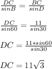 \frac{DC}{sinB}=\frac{BC}{sinD}  \\\\\frac{DC}{sin60} =\frac{11}{sin30} \\\\DC=\frac{11*sin60}{sin30}\\\\DC=11\sqrt{3}