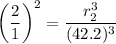 $\left(\frac{2}{1}\right)^2=\frac{r_2^3}{(42.2)^3}$