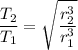 $\frac{T_2}{T_1}=\sqrt{\frac{r_2^3}{r_1^3}}$