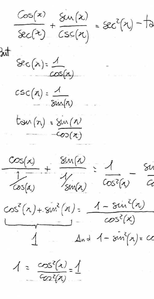 Verify/prove the following trigonometric identity:

cos (x)/sec (x) + sin (x)/csc (x) = sec^2 (x) −