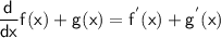 \sf \displaystyle \:  \frac{d}{dx}   {f}^{} (x) +    {g}^{}(x) =     {f}^{'} (x) +    {g}^{'}(x)