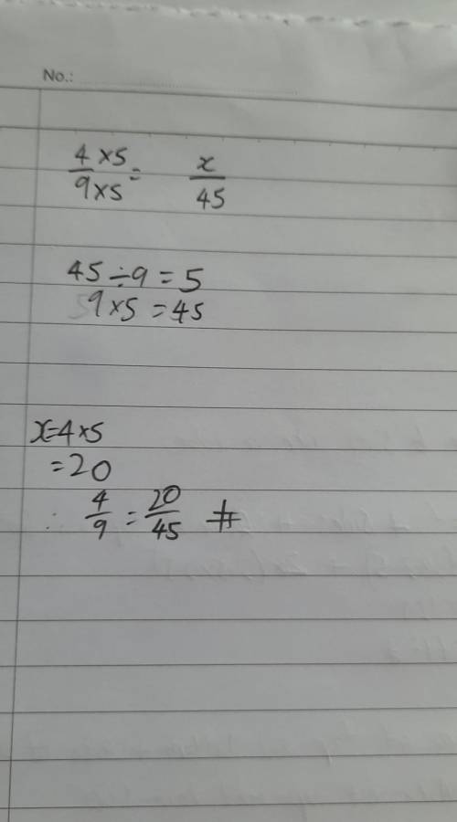 Write the fraction 4/9 as an equivalent fraction with the given denominator 45​