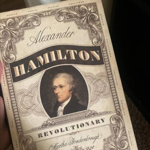 Who is Alexander Hamilton in your own words?