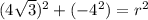 (4 \sqrt{3} ) {}^{2}  + ( - 4 {}^{2} ) =  {r}^{2}