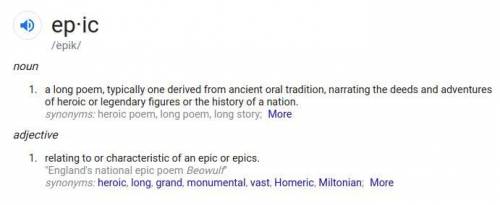 What is an epic?  a story concerned with a particular place or person, often based on historical fac