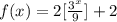f(x) = 2[\frac{3^x}{9}] + 2
