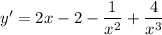 y'=2x-2-\dfrac{1}{x^2}+\dfrac{4}{x^3}