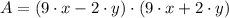 A = (9\cdot x -2\cdot y)\cdot (9\cdot x + 2\cdot y)