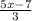 \frac{5x-7}{3}