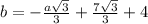 b=-\frac{a\sqrt{3} }{\s3}} +\frac{7\sqrt{3} }{{3} } +4
