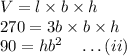V=l\times b\times h\\270=3b\times b\times h\\90=hb^2\quad \ldots(ii)