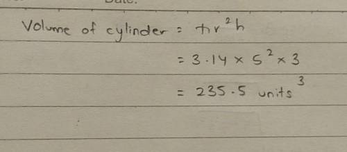 Find the volume of the cylinder.

Either enter an exact answer in terms of IT or use 3.14 for 7.
3
1