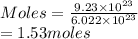 Moles = \frac{9.23 \times 10^{23}}{6.022 \times 10^{23}}\\= 1.53 moles
