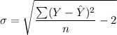 $\sigma =\sqrt{\frac{\sum (Y-\hat Y)^2}n-2{}}$