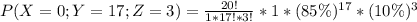 P(X=0; Y=17; Z = 3) = \frac{20!}{1 * 17! * 3!} * 1 * (85\%)^{17} * (10\%)^{3}