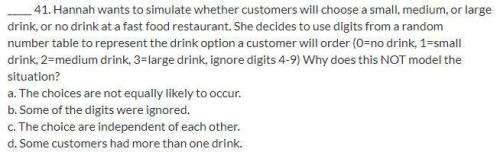 Hannah wants to simulate whether customers will choose a small, medium, or large drink, or no drink