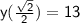 \sf \: y ( \frac{ \sqrt{2} }{2} ) = 13