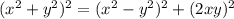 (x^2 + y^2)^2 = (x^2 - y^2)^2 + (2xy)^2