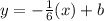 y=-\frac{1}{6}(x)+b