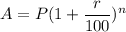 A=P(1+\dfrac{r}{100})^n