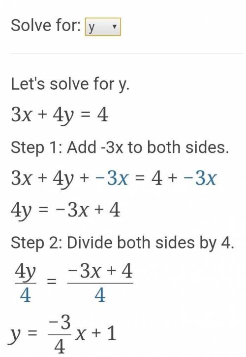Which is true given the linear equation below?
3x+4y=4