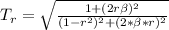 T_r=\sqrt{\frac{1+(2r\beta)^2}{(1-r^2)^2+(2*\beta*r)^2}}