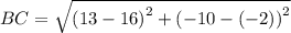 BC=\sqrt{\left(13-16\right)^2+\left(-10-\left(-2\right)\right)^2}