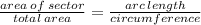 \frac{area \: of \: sector}{total \: area}  =  \frac{arc \: length}{circumference}