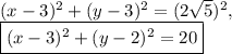(x-3)^2+(y-3)^2=(2\sqrt{5})^2,\\\boxed{(x-3)^2+(y-2)^2=20}