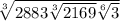 \sqrt[3]{2883\sqrt[3]{2169}\sqrt[6]{3}}