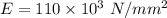 E=110\times 10^3 \ N/mm^2