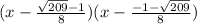 (x - \frac{\sqrt{209} - 1}{8} )(x - \frac{-1 - \sqrt{209} }{8} )