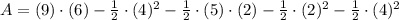 A = (9)\cdot (6) - \frac{1}{2}\cdot (4)^{2} - \frac{1}{2}\cdot (5)\cdot (2) - \frac{1}{2}\cdot (2)^{2} - \frac{1}{2}\cdot (4)^{2}