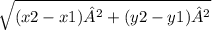 \sqrt{(x2-x1) ²+(y2-y1) ²}