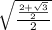 \sqrt{\frac{\frac{2+\sqrt{3} }{2} }{2} }