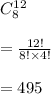C_{8}^{12}\textrm{}\\\\= \frac{12!}{8!\times 4!}\\\\=495