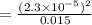 =\frac{(2.3\times 10^{-5})^2}{0.015}