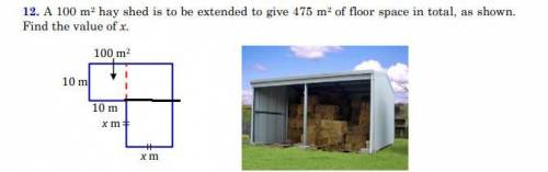 A 100 m2hay shed is to be extended to give 475 m2of oor space in total, as shown. All angles are ri