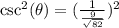 \csc^2(\theta) = (\frac{1}{\frac{9}{\sqrt{82}}})^2