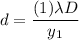 d = \dfrac{(1) \lambda D}{y_1}