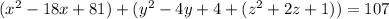 (x^2-18x+81)+(y^2-4y+4+(z^2+2z+1))=107