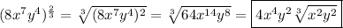 (8x^7y^4)^{\frac{2}{3}}=\sqrt[3]{(8x^7y^4)^2}=\sqrt[3]{64x^{14}y^8}=\boxed{4x^4y^2\sqrt[3]{x^2y^2}}