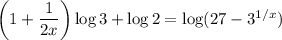 \left( 1 + \dfrac{1}{2x} \right) \log 3 + \log 2 = \log (27 - 3^{1/x})