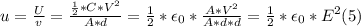 u = \frac{U}{v} =  \frac{\frac{1}{2}* C*V^{2}}{A*d} =\frac{1}{2}*  \epsilon_{0}*\frac{A*V^{2} }{A*d*d}  = \frac{1}{2} *\epsilon_{0}*E^{2}  (5)