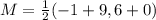 M = \frac{1}{2}(-1+9,6+0)