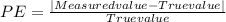 PE=\frac{|Measured value - True value|}{True value}