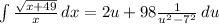 \int{\frac{\sqrt{x + 49}}{x}} \, dx =2u +98\frac{1}{u^2 - 7^2} \, du