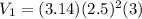 V_1=(3.14)(2.5)^2(3)