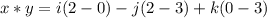 x*y=i(2-0)-j(2-3)+k(0-3)