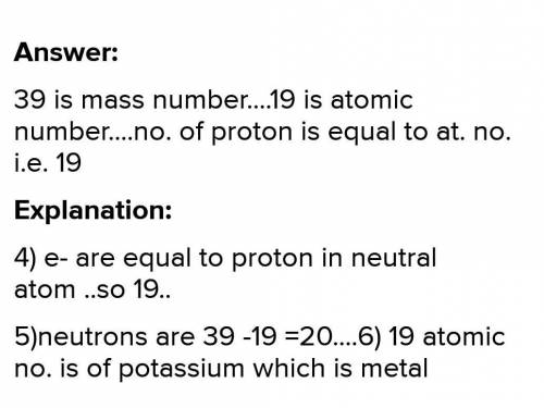An atom of an element is represented as 39/19x, write its

(1) number of protons
(2)number of neutro
